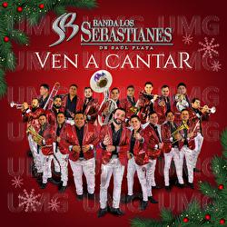 Ven A Cantar - Banda Los Sebastianes De Saúl Plata