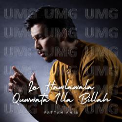 La Hawlawala Quwwata Illa Billah - Fattah Amin