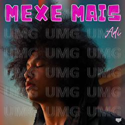 Mexe Mais - Adi