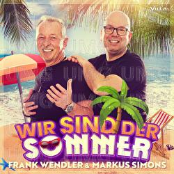 Wir sind der Sommer - Frank Wendler, Markus Simons