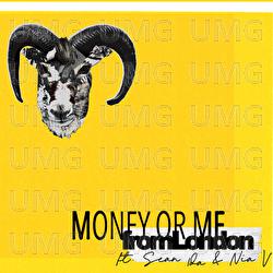 moneyOrMe - fromLondon, Sean 1da, Nia V