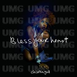 Bless Your Heart - chlothegod