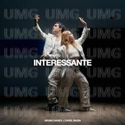 INTERESSANTE - Bruno Gadiol, Carol Biazin