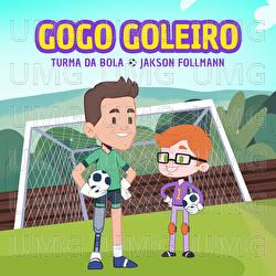 Gogo Goleiro - Turma da Bola, Jakson Follmann