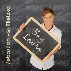 Sag Laura - Sebastian von Mletzko