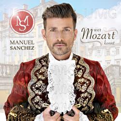 Wer Mozart kennt - Manuel Sanchez