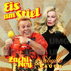 Eis am Stiel - Zachi Noy, Sibylle Rauch