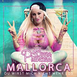 Mallorca du wirst mich nicht mehr los - Juana Princess