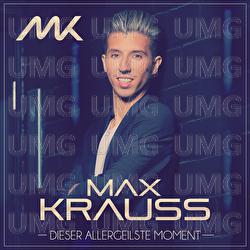 Dieser allergeilste Moment - Max Krauss