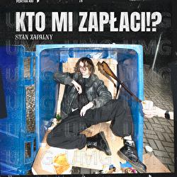 Kto mi zaplaci!? - Stan Zapalny