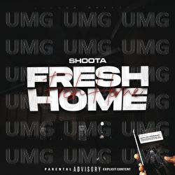 Fresh Home - Shoota 8
