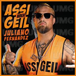 Assi aber Geil - Juliano Fernandez