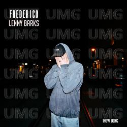 How Long - Frederico, Lenny Barks