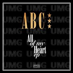 All Of My Heart - ABC