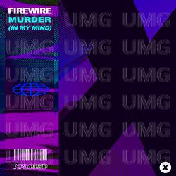 Murder (In My Mind) - Firewire