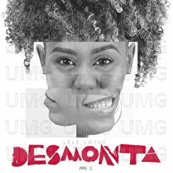 Desmonta - Lel&ecirc; L&oacute;tus