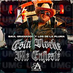Esta Noche Me Enfiest&eacute; - Saul Granados y los de la Pluma