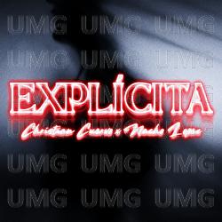 Explícita - Christian Cuervo, Nachø Løpez, Pana YMB