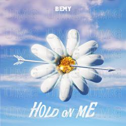 Hold On Me - BEMY