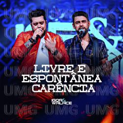 Livre E Espont&acirc;nea Car&ecirc;ncia - Igor & Walace