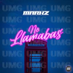 No Llamabas - Markz