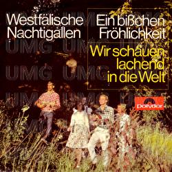 Ein bisschen Fröhlichkeit / Wir schauen lachend in die Welt - Die Westfälischen Nachtigallen