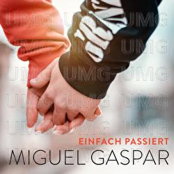 Einfach passiert - Miguel Gaspar