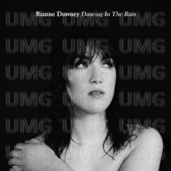 Dancing In The Rain - Rianne Downey