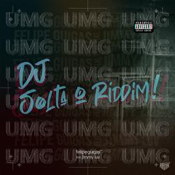 Dj Solta O Riddim - Felipe Guigas, Jimmy Luv