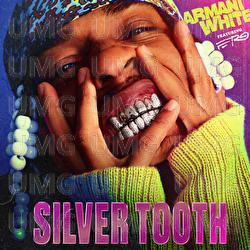 SILVER TOOTH. - Armani White, A$AP Ferg