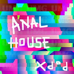ANAL HOUSE - Pop X