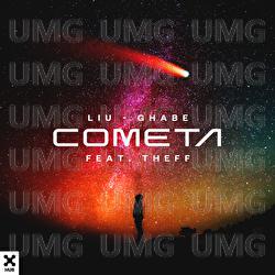 Cometa - Liu, Ghabe, Theff