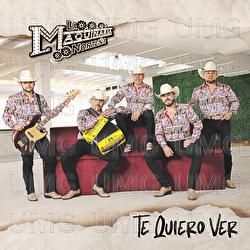 Te Quiero Ver - La Maquinaria Norteña