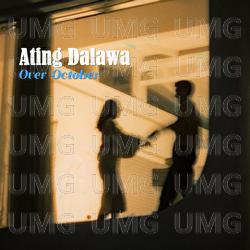 Ating Dalawa - Over October