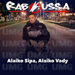 Alaiko Sipa, Alaiko Vady - Raboussa