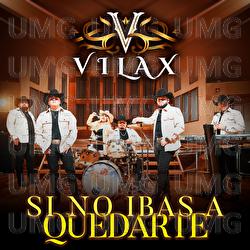 Si No Ibas A Quedarte - Vilax