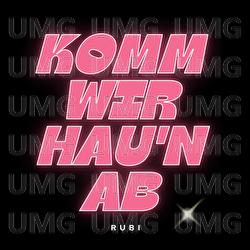 KOMM WIR HAU'N AB - Rubi