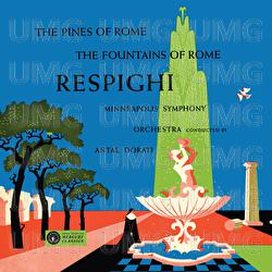 Respighi: Pini di Roma; Fontane di Roma - Minneapolis Symphony Orchestra, Antal Doráti