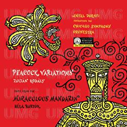Bartók: The Miraculous Mandarin; Kodály: Peacock Variations - Chicago Symphony Orchestra, Antal Doráti