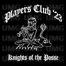 Players Club '23 (Knights of the Posse) - Night Skinny, Nerissima Serpe, Artie 5ive