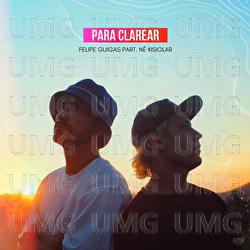 Para Clarear - Felipe Guigas, N&ecirc; Kisiolar
