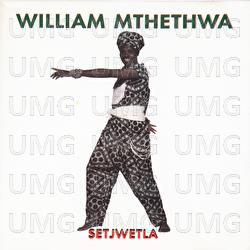 Setjwetla - William Mthethwa