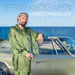 Unbeschreiblich - Bernd Kieckh&auml;ben