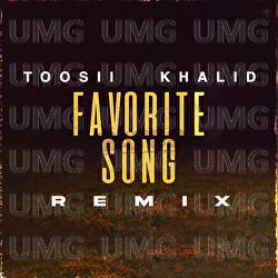Favorite Song - Toosii, Khalid