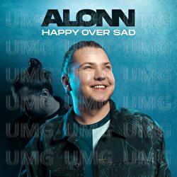 Happy Over Sad - ALONN