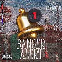 Banger Alert 1 - Ken North