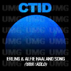 Erling & Alfie Haaland Song (Yaya : Kolo) - CTID