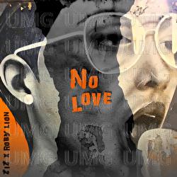 No Love - ZIZ, Roby Lion