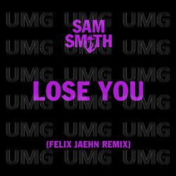 Lose You - Sam Smith