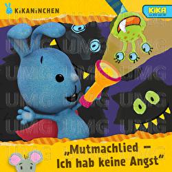 Mutmachlied - Ich hab keine Angst - Kikaninchen